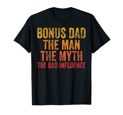 Hombre Bono Papá El Hombre El Mito La Influencia Mala Camiseta